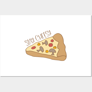 Stay Cheesy Pizza Pun Posters and Art